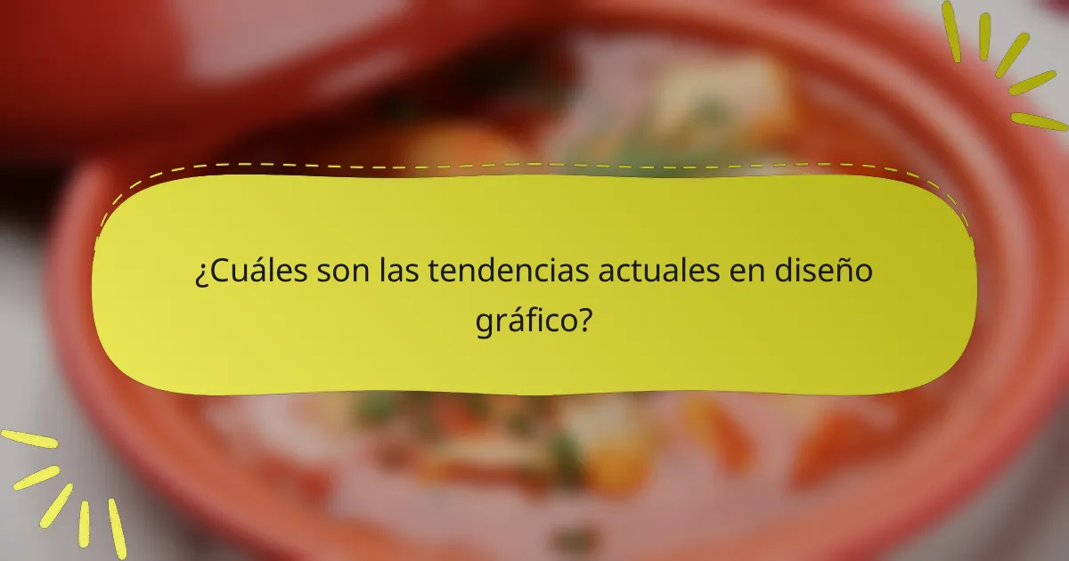¿Cuáles son las tendencias actuales en diseño gráfico?